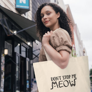Stop mig inte Meow │Roligt citat svart typografi Jumbo Tygkasse