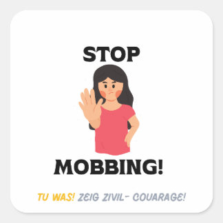 STOP MOBBING ! FYRKANTIGT KLISTERMÄRKE