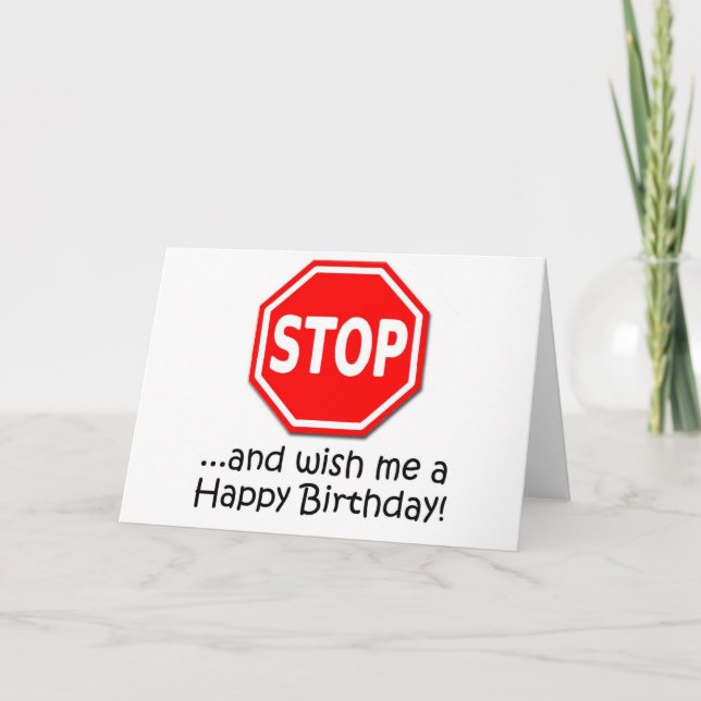 STOP och säg Grattis på födelsedagen till mig! Kort (Framsida)