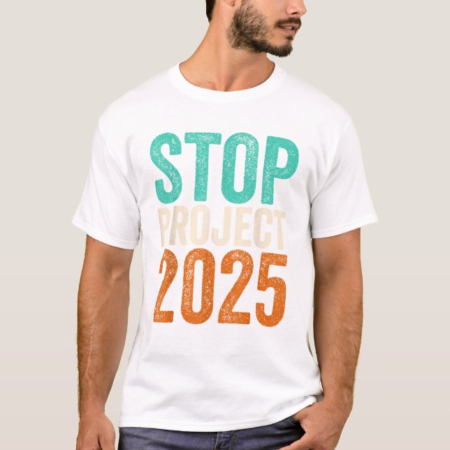 Stop Project 2025 Anti Trump T Shirt (Framsida)