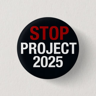 STOP Project 2025 Spara DEMOKRACY, OMRÖSTNING DEMO Knapp