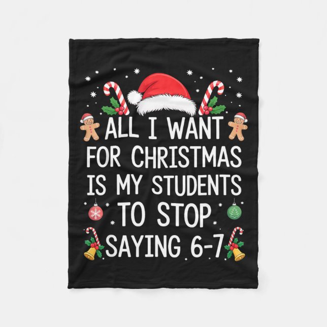 Stop Saying 6-7 Funny Teacher Students 67 Christma Fleecefilt (Framsidan)