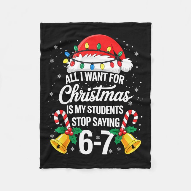 Stop Saying 6-7 Funny Teacher Students 67 Christma Fleecefilt (Framsidan)