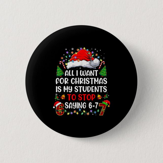 Stop Saying 6 7 Funny Teacher Students 67 Christma Knapp (Framsida)