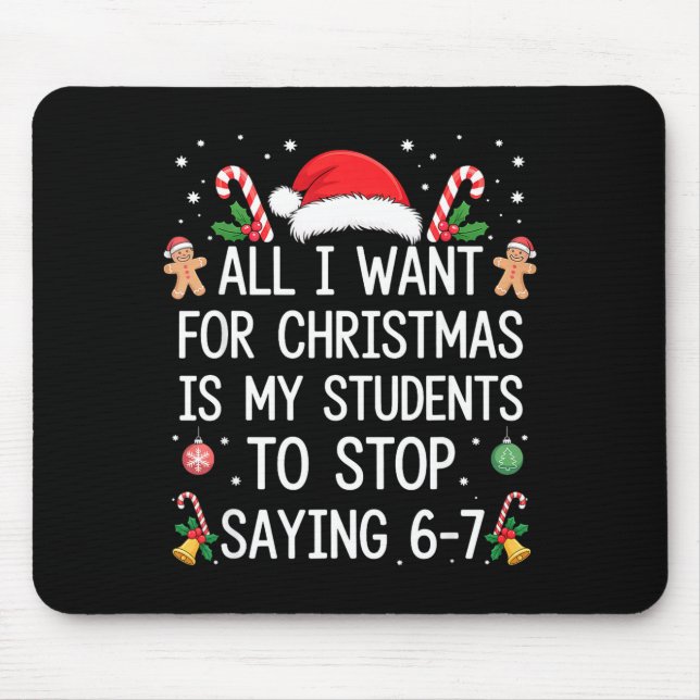 Stop Saying 6-7 Funny Teacher Students 67 Christma Musmatta (Framsidan)