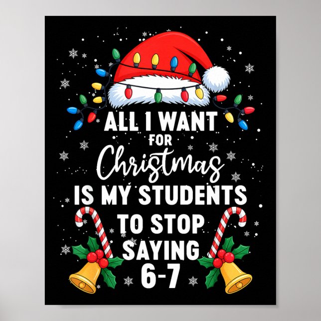 Stop Saying 6-7 Funny Teacher Students 67 Christma Poster (Framsidan)