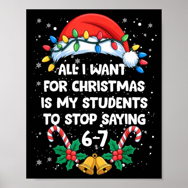 Stop Saying 6-7 Funny Teacher Students 67 Christma Poster (Framsidan)