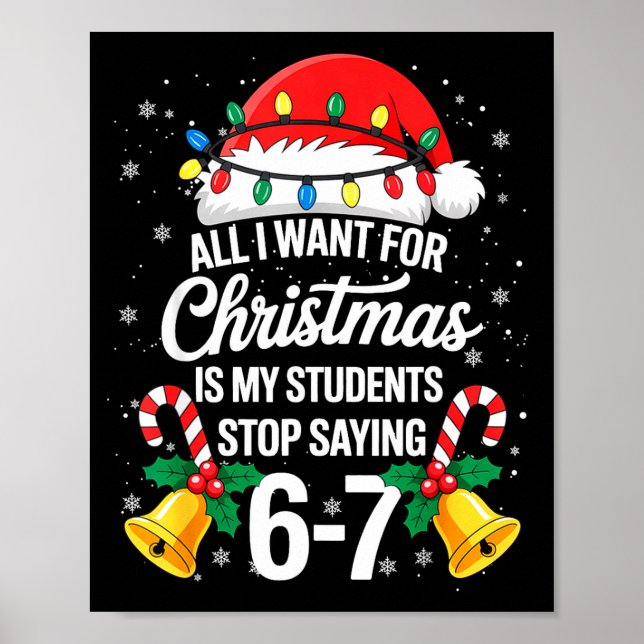 Stop Saying 6-7 Funny Teacher Students 67 Christma Poster (Framsidan)