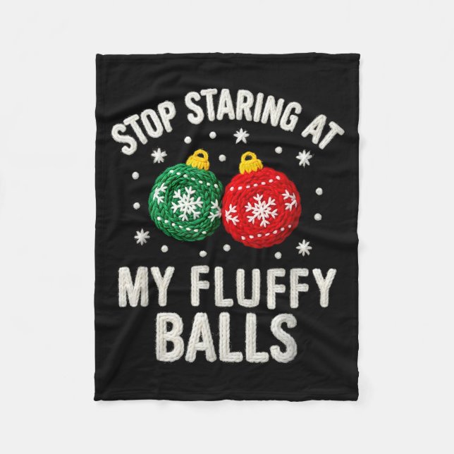 Stop Staring At My Fluffy Funny Christmas Ornament Fleecefilt (Framsidan)
