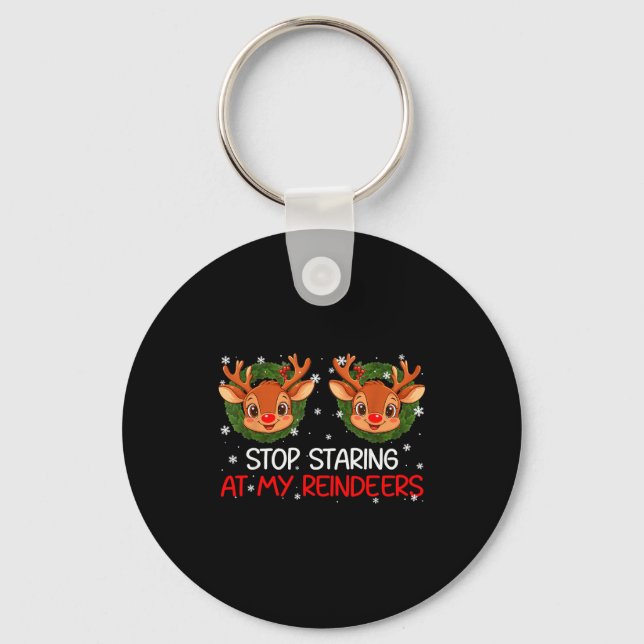 Stop Staring At My Reindeer Cute Christmas Xmas Wo Nyckelring (Framsida)