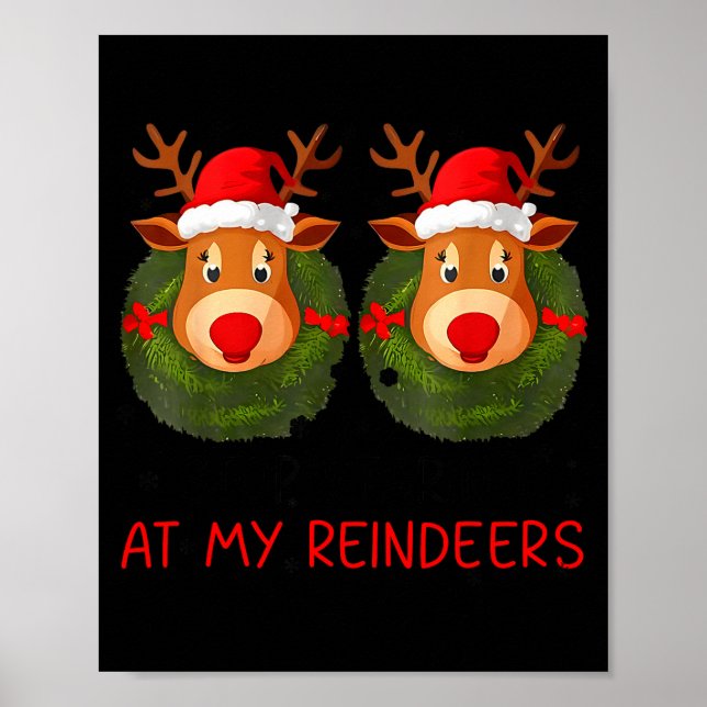 Stop Staring At My Reindeers Funny Christmas Adult Poster (Framsidan)