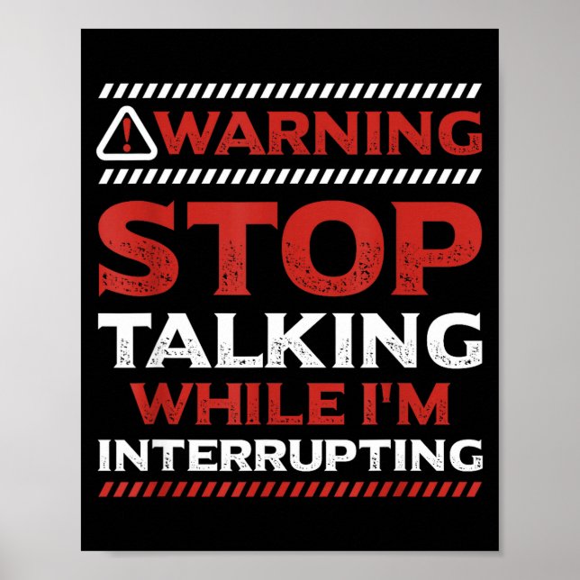 Stop Talking While I'm Interrupting Someone In Wor Poster (Framsidan)