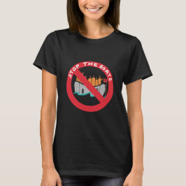 Stop The Boats T Shirt