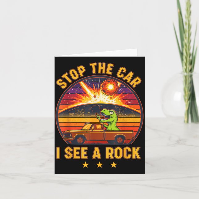 Stop The Car I See A Rock Sarcastic T-rex Asteroid Kort (Framsida)