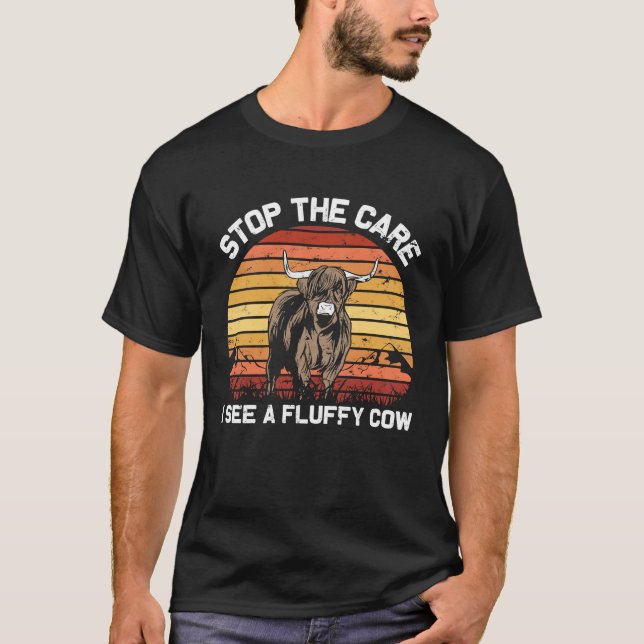 Stop the Care I See  Funny highland cattle T Shirt (Framsida)