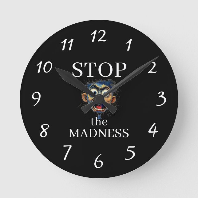 Stop the Madness Clock Rund Klocka (Framsida)