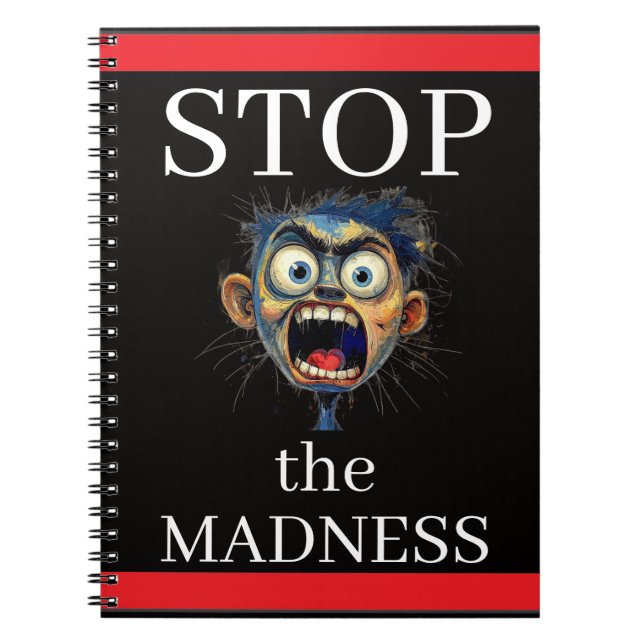 Stop the Madness Notebook Anteckningsbok (Framsidan)