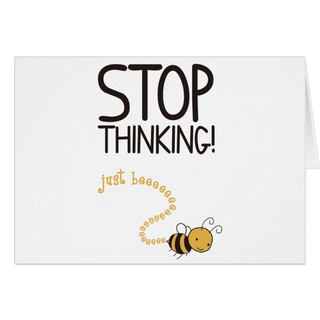 Stop thinking! hälsningskort (Framsidan Horizontal)