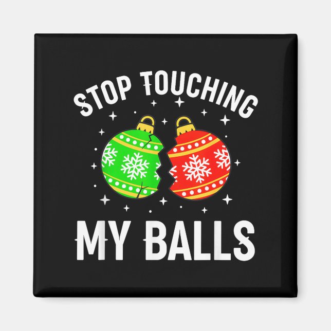 Stop Touching My Funny Dirty Christmas Adult Humor Magnet (Framsidan)