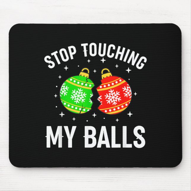 Stop Touching My Funny Dirty Christmas Adult Humor Musmatta (Framsidan)