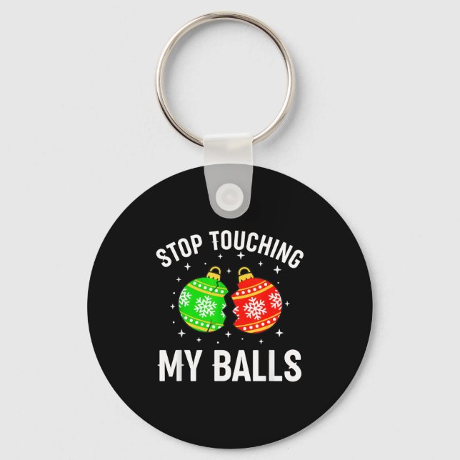 Stop Touching My Funny Dirty Christmas Adult Humor Nyckelring (Framsida)