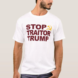 "Stop Traitor Trump" T Shirt