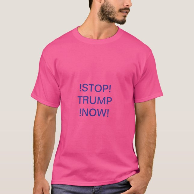 !STOP! TRUMP !NU! T SHIRT (Framsida)