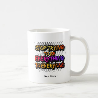 Stop Trying to be Everything - STTBEY1 Kaffemugg