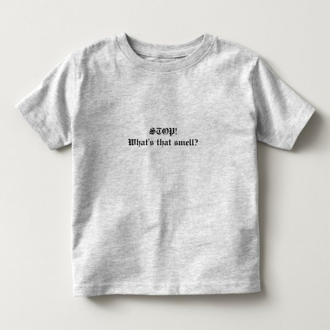 STOP! Vad är det för lukt? Offert Småbarn-skjorta Tee (Framsida)