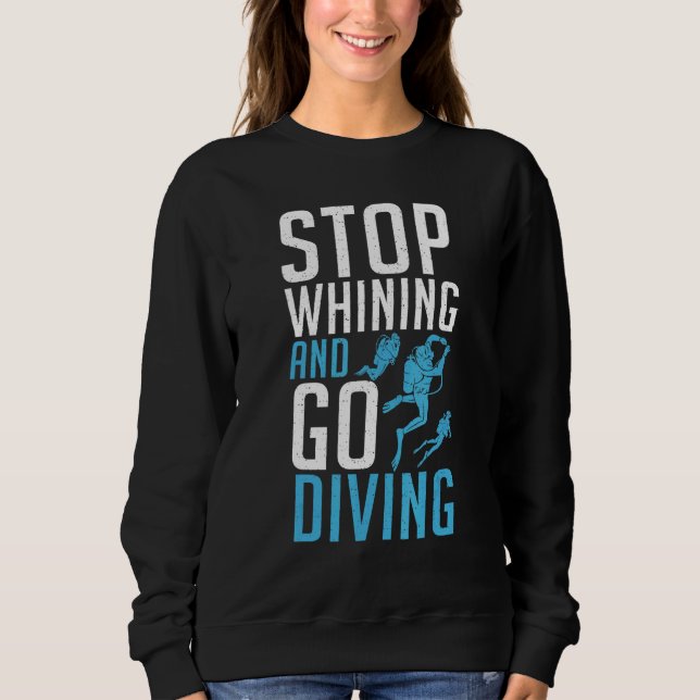 Stop Whining and go Diving T Shirt (Framsida)
