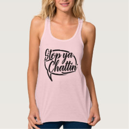 Stop Ya Chattin' Manchester Slang Tank Linne Med Racerback