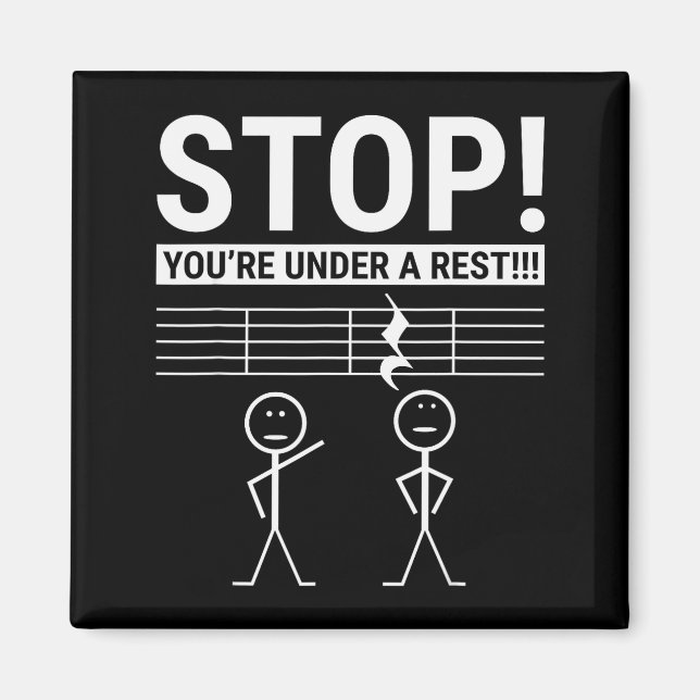 Stop You Are Under A Rest Funny Musician  Magnet (Framsidan)