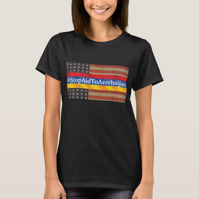 #StopAidToAzerbajdzjan T-Shirt (Framsida)