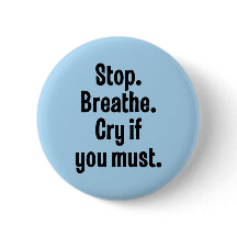 Stopp. Andas. Gråta, om du måste