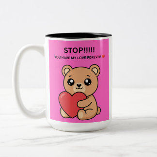 STOPP!!!!! DU HAR MIN KÄRLEK FÖR EVIGT ❤️ Två-Tonad MUGG