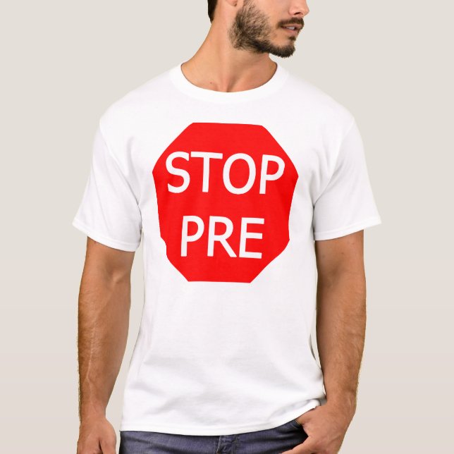 Stopp Pre T Shirt (Framsida)