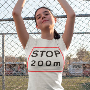 Stoppa 200 Meters Road Sign Girls T-Shirt