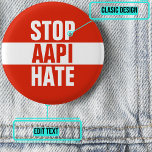 Stoppa AAPI-Hate Knapp<br><div class="desc">Ett fruktansvärt och hjärtskärande uppsving i våldet mot asiatiska amerikaner och Stillahavsöarna (AAPI) sker över hela USA. Tillsammans är det vårt ansvar att fördöma hatet och skapa en varaktig förändring i social.</div>