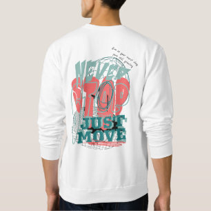 Stoppa aldrig flyttal av typografi T-Shirt Lång Ärmad Tröja
