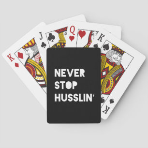 Stoppa aldrig Husslin Motiv Citat Black White Kortlek