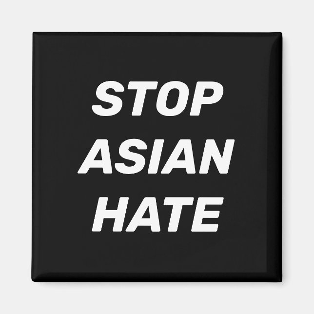Stoppa asiatisk hate, svart vitt magnet (Framsidan)