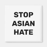 Stoppa asiatisk hate, svart vitt magnet
