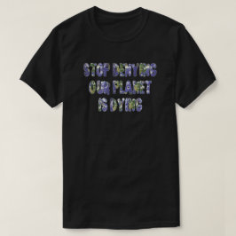 STOPPA ATT FÖRNEKA VÅRT PLANET DÖR T SHIRT