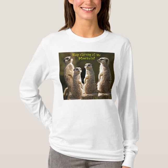 Stoppa att stirra den Meerkat T-tröja Tee Shirt (Framsida)