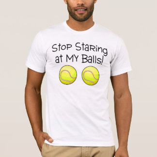 Stoppa att stirra på min bollar (tennisbollar) tee shirt