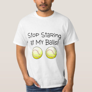 Stoppa att stirra på min bollar (tennisbollar) tröja
