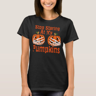 Stoppa att stirra på min pumpor t shirt