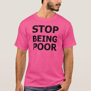 Stoppa att vara fattigt t-shirt