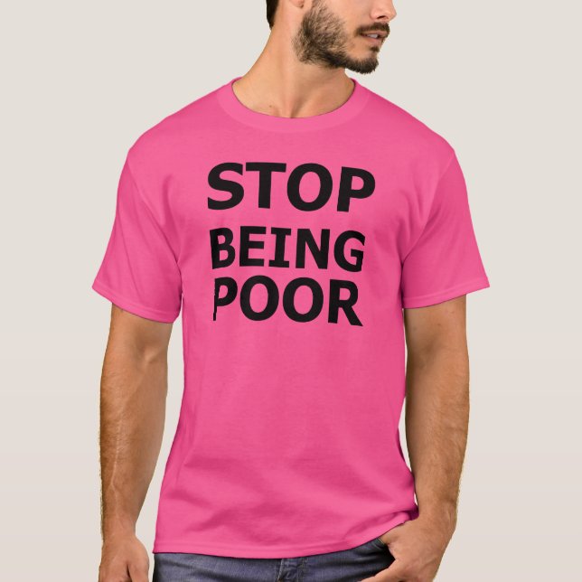 Stoppa att vara fattigt t-shirt (Framsida)
