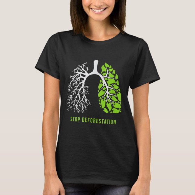Stoppa Avskogning - Naturens Lungor  T Shirt (Framsida)